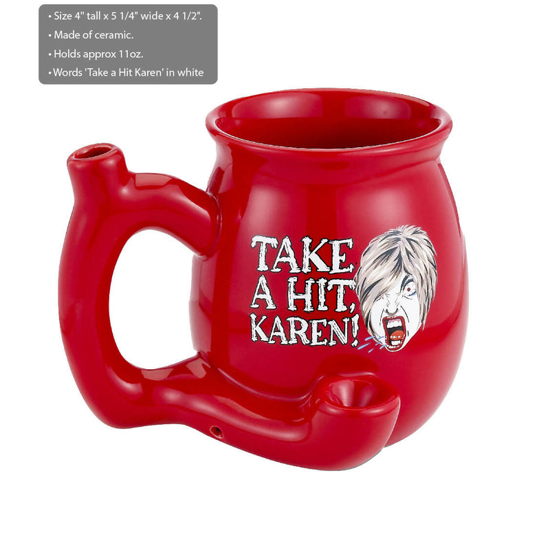 O TAKE A HIT KAREN! RED Roast & Toast mug